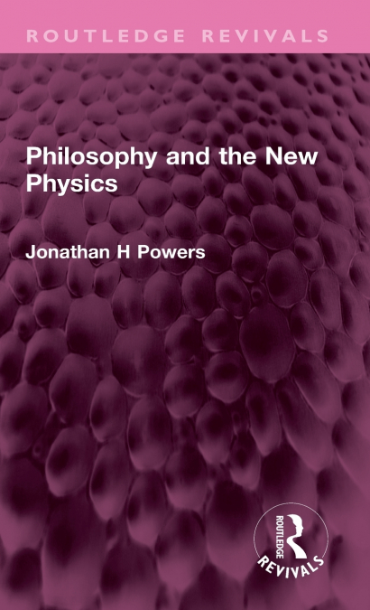 Philosophy and the New Physics