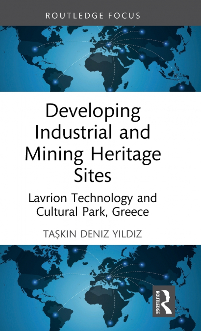 Developing Industrial and Mining Heritage Sites