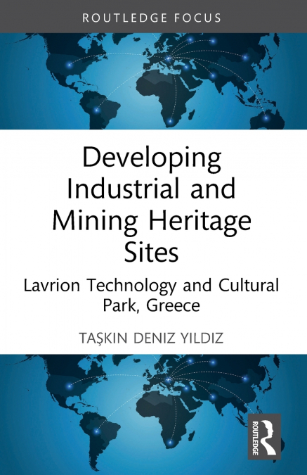Developing Industrial and Mining Heritage Sites