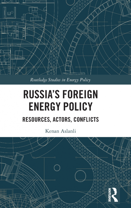 Russia’s Foreign Energy Policy