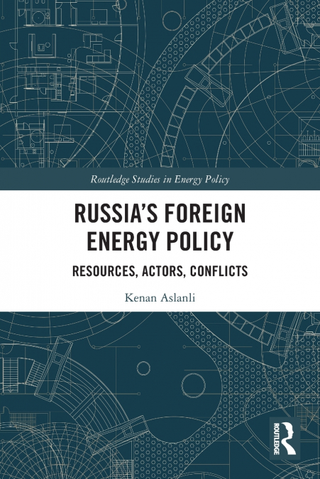 Russia’s Foreign Energy Policy
