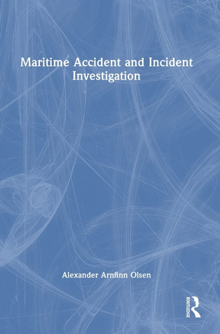 Maritime Accident and Incident Investigation