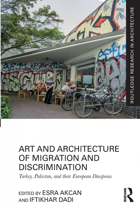 Art and Architecture of Migration and Discrimination