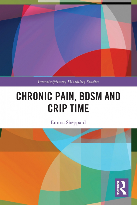 Chronic Pain, BDSM and Crip Time