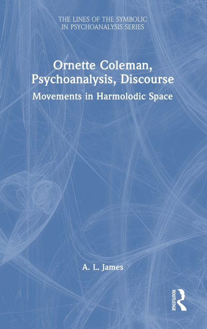 Ornette Coleman, Psychoanalysis, Discourse