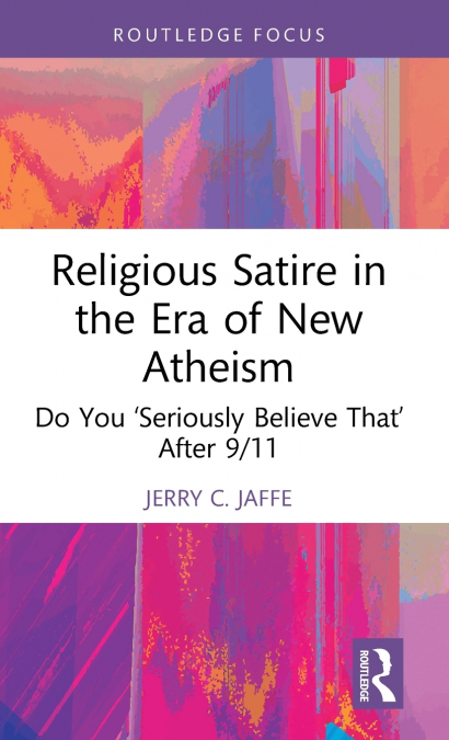 Religious Satire in the Era of New Atheism