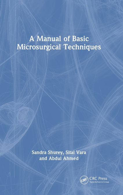 A Manual of Basic Microsurgical Techniques