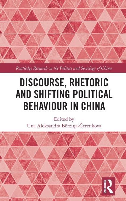 Discourse, Rhetoric and Shifting Political Behaviour in China