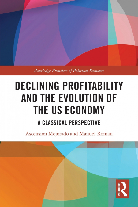 Declining Profitability and the Evolution of the US Economy