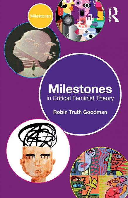 Milestones in Critical Feminist Theory