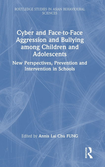 Cyber and Face-to-Face Aggression and Bullying among Children and Adolescents