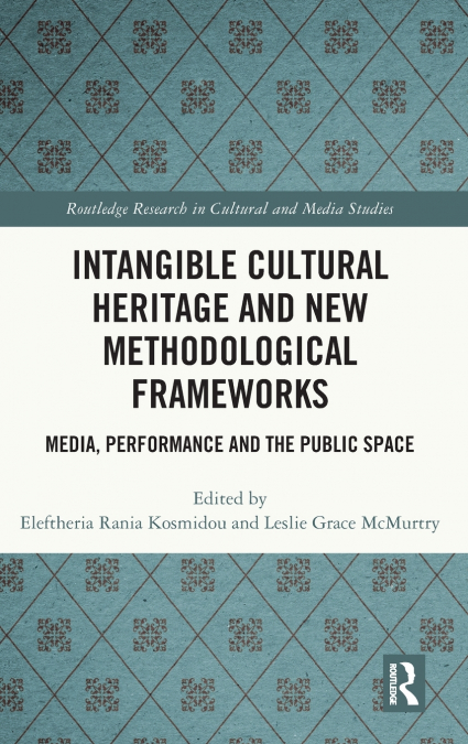 Intangible Cultural Heritage and New Methodological Frameworks