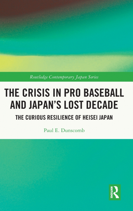 The Crisis in Pro Baseball and Japan’s Lost Decade