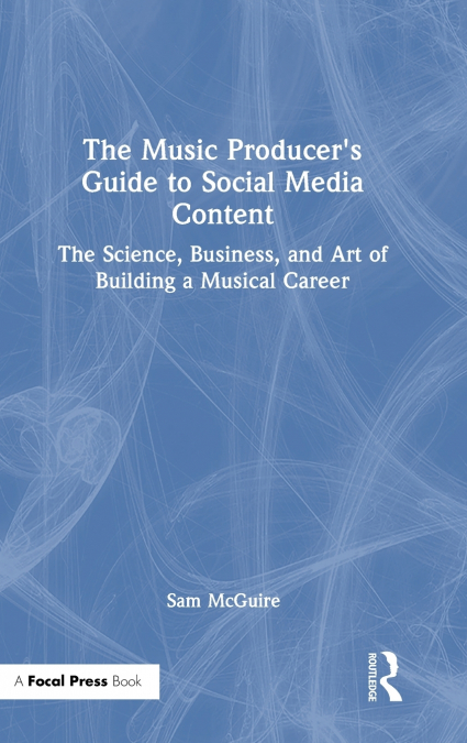 The Music Producer’s Guide to Social Media Content