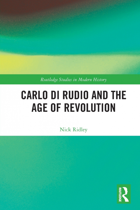 Carlo di Rudio and the Age of Revolution