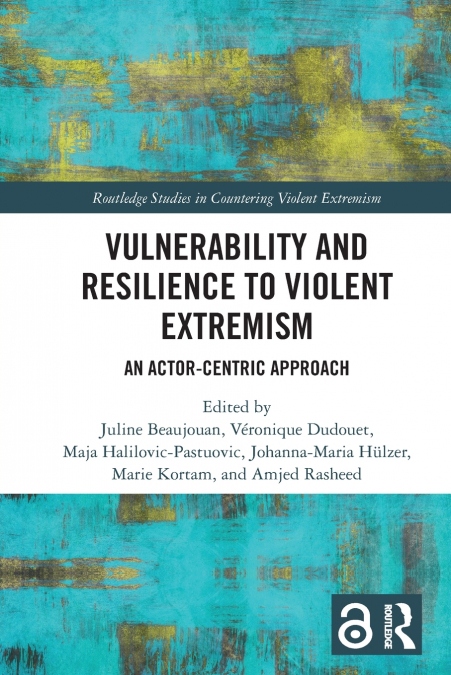 Vulnerability and Resilience to Violent Extremism