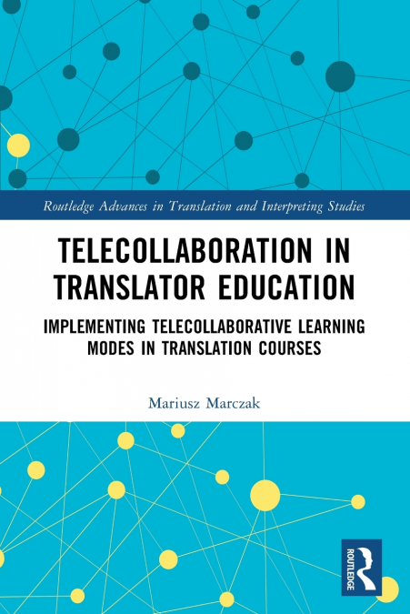 Telecollaboration in Translator Education