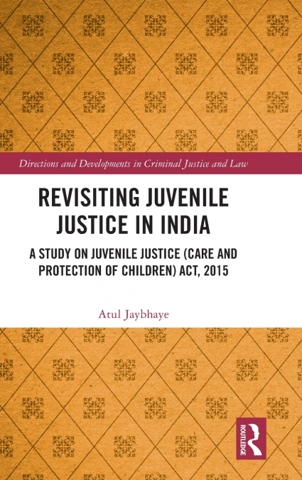 Revisiting Juvenile Justice in India