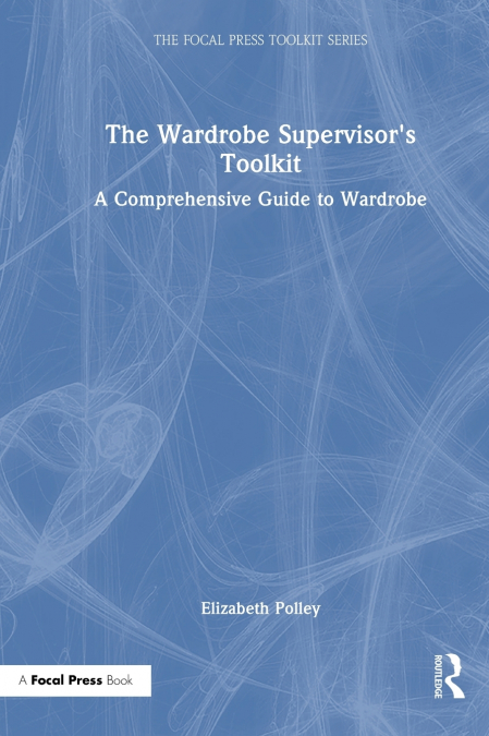 The Wardrobe Supervisor’s Toolkit