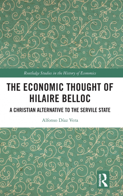 The Economic Thought of Hilaire Belloc