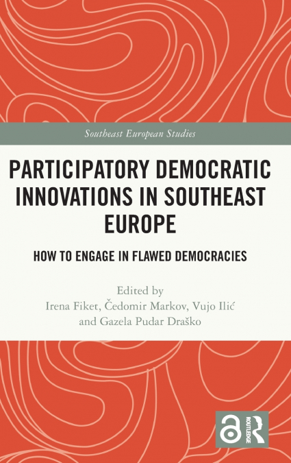 Participatory Democratic Innovations in Southeast Europe