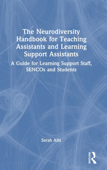 The Neurodiversity Handbook for Teaching Assistants and Learning Support Assistants