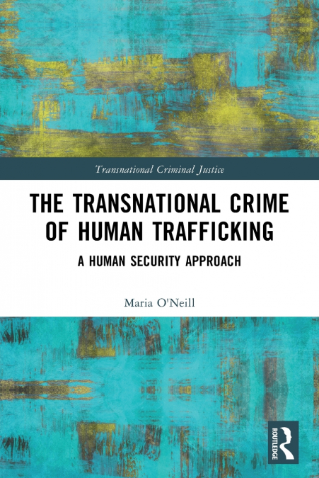 The Transnational Crime of Human Trafficking