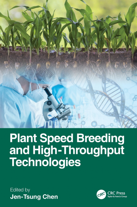 Plant Speed Breeding and High-throughput Technologies