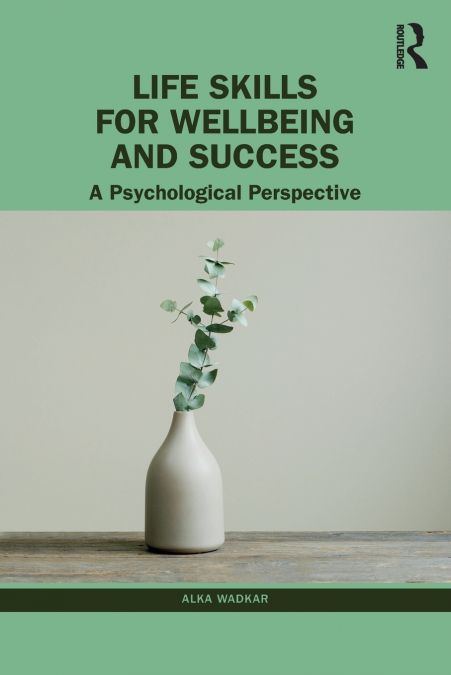 Life Skills for Wellbeing and Success