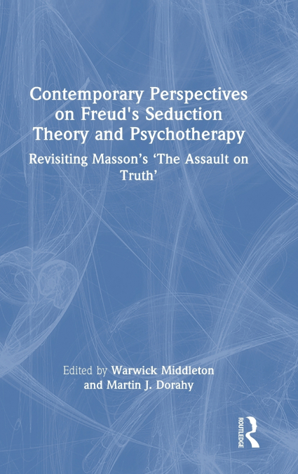 Contemporary Perspectives on Freud’s Seduction Theory and Psychotherapy