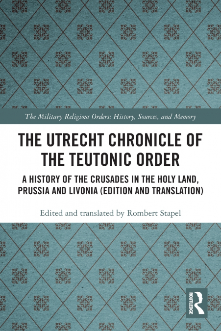 The Utrecht Chronicle of the Teutonic Order