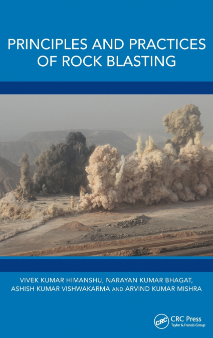 Principles and Practices of Rock Blasting
