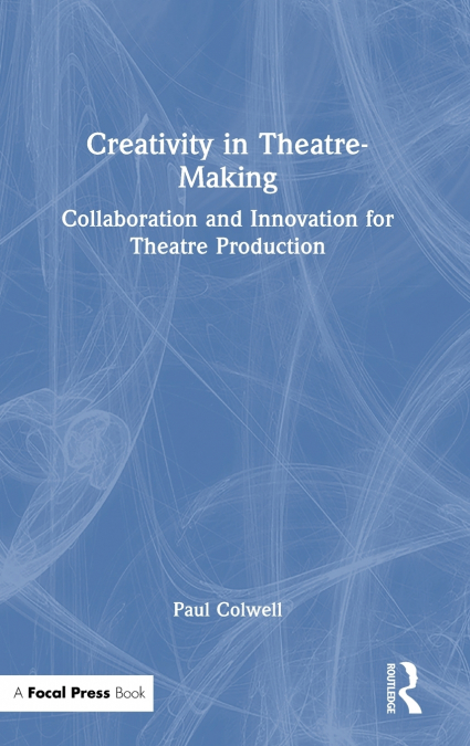 Creativity in Theatre-Making
