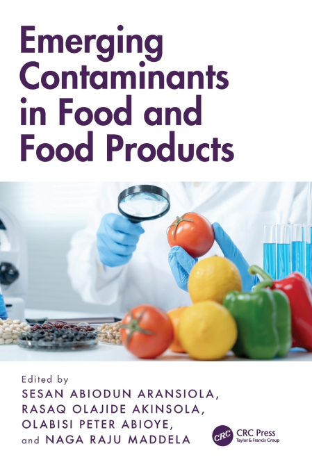 Emerging Contaminants in Food and Food Products