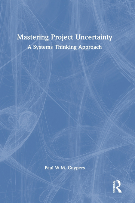 Mastering Project Uncertainty