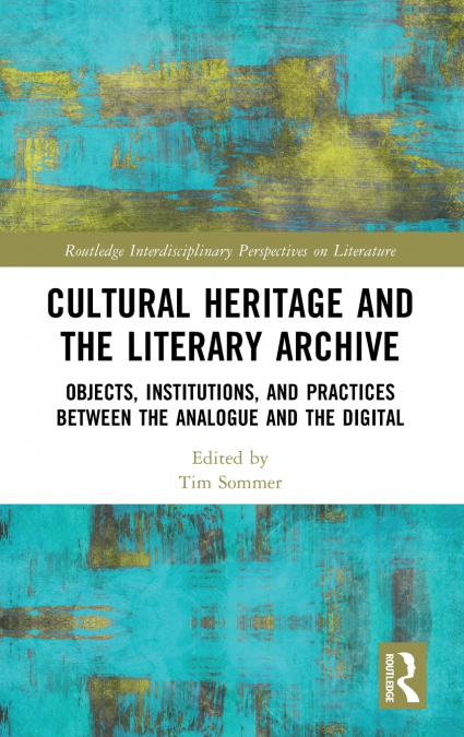 Cultural Heritage and the Literary Archive