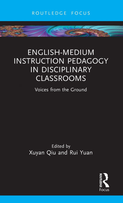 English-Medium Instruction Pedagogy in Disciplinary Classrooms
