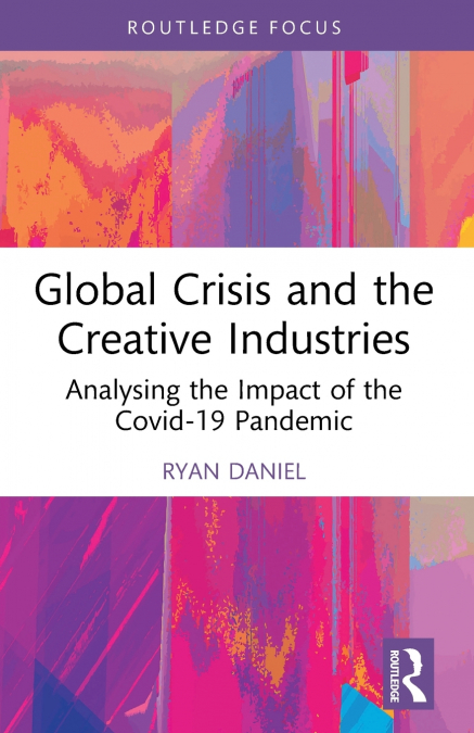 Global Crisis and the Creative Industries