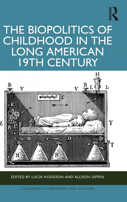 The Biopolitics of Childhood in the Long American 19th Century