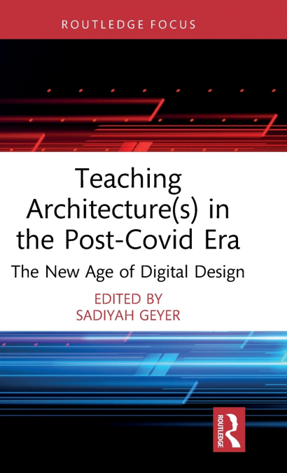 Teaching Architecture(s) in the Post-Covid Era