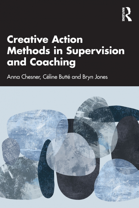Creative Action Methods in Supervision and Coaching