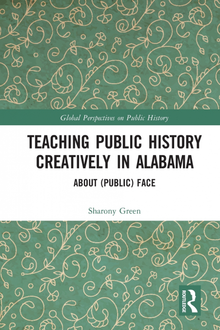 Teaching Public History Creatively in Alabama