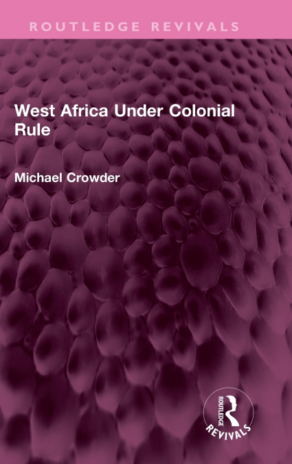 West Africa Under Colonial Rule