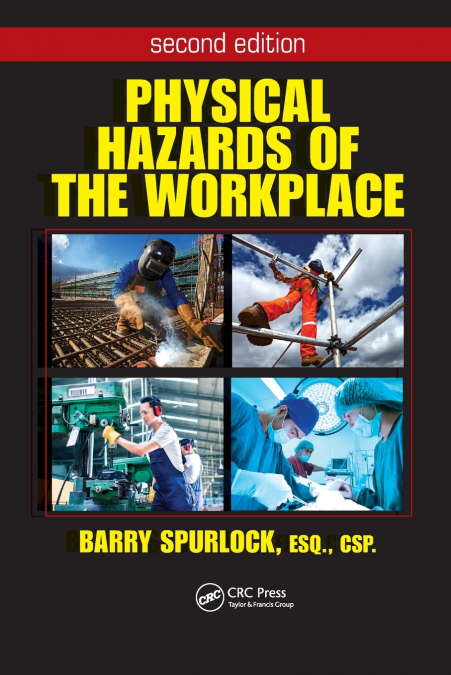 Physical Hazards of the Workplace
