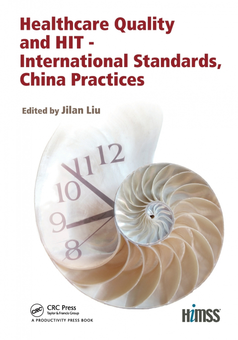 Healthcare Quality and HIT - International Standards, China Practices