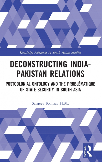 Deconstructing India-Pakistan Relations