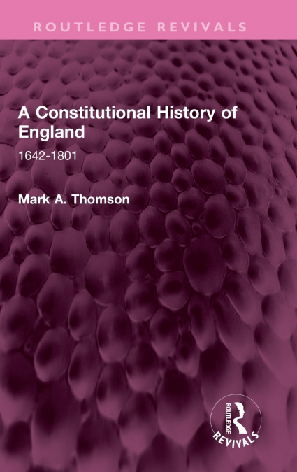 A Constitutional History of England