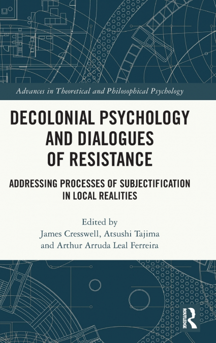 Decolonial Psychology and Dialogues of Resistance