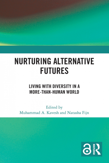 Nurturing Alternative Futures