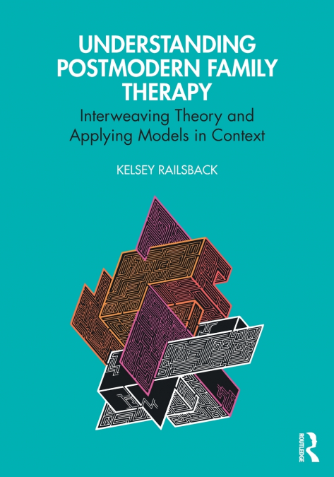 Understanding Postmodern Family Therapy